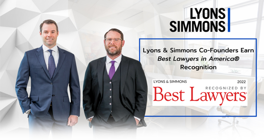 Lyons & Simmons Co-Founders Earn Best Lawyers in America Recognition 2022