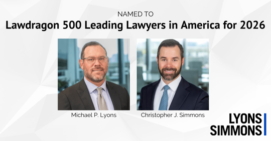 Michael Lyons and Chris Simmons Named to Lawdragon 500 Leading Lawyers in America 2026