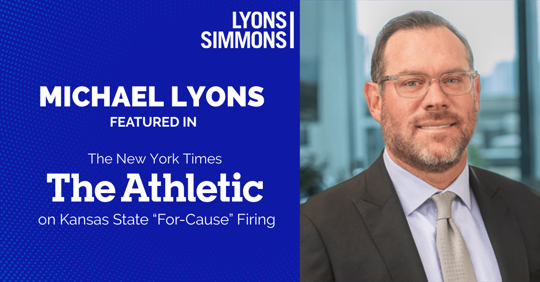 Michael Lyons Featured in The New York Times Athletic on Kansas State “For-Cause” Firing